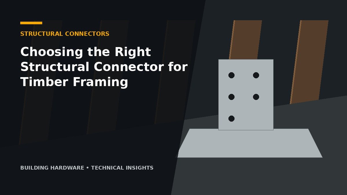 Choosing the Right Structural Connector for Timber Framing