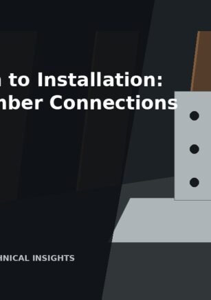 From Design to Installation: Planning Timber Connections