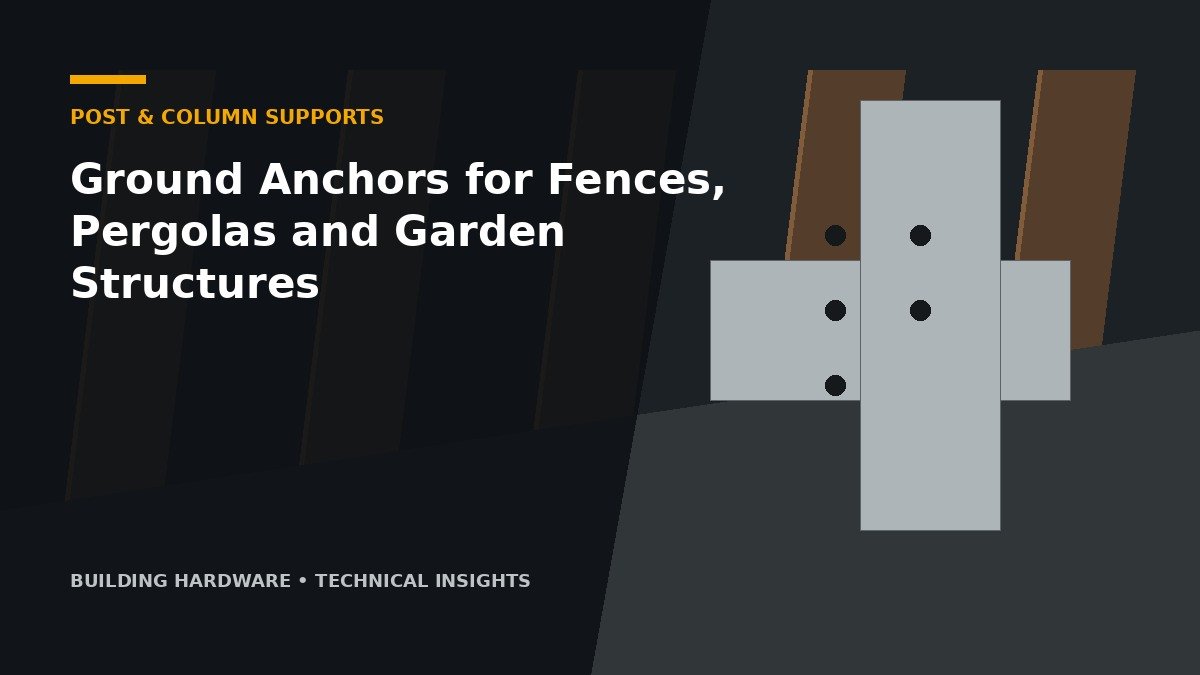 Ground Anchors for Fences, Pergolas and Garden Structures
