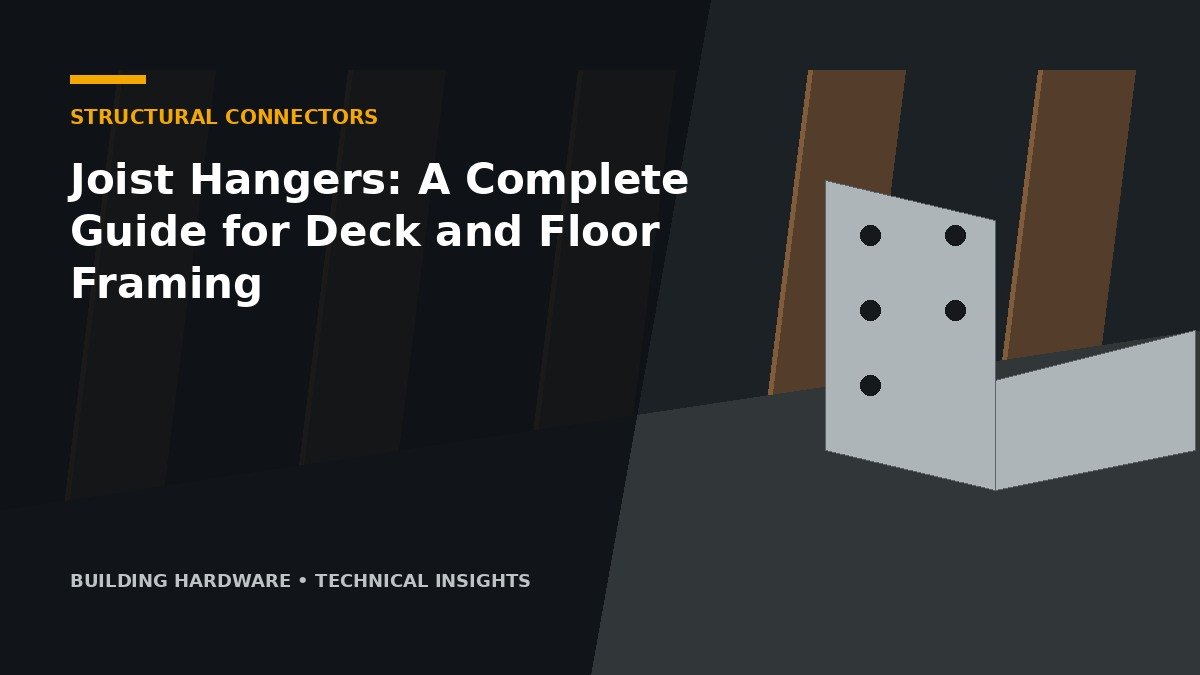 Joist Hangers: A Complete Guide for Deck and Floor Framing